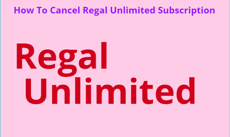 How To Cancel Regal Unlimited Subscription