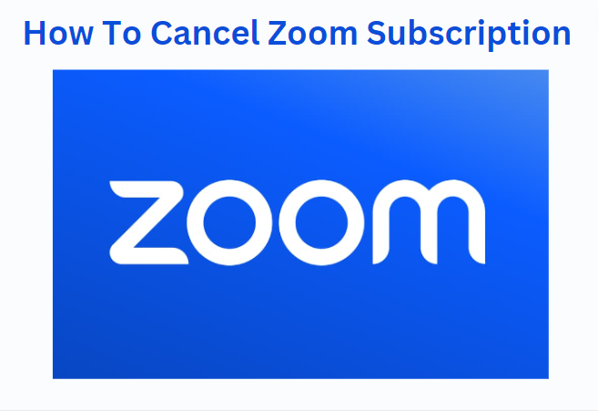 How To Cancel Zoom Subscription.